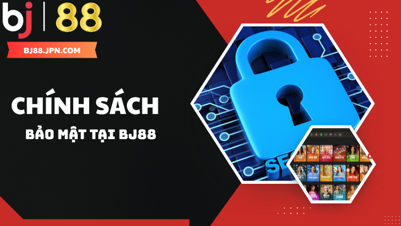 Chính Sách Bảo Mật Khi Tham Gia Nhà Cái BJ88 - slotorbit Chính Sách Bảo Mật Khi Tham Gia Nhà Cái BJ88 - slotorbit