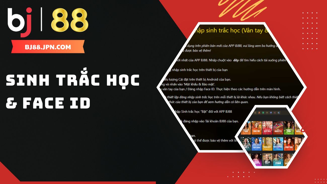 Hướng Dẫn Đăng Nhập Sinh Trắc Học BJ88 (Vân Tay & Face ID) - slotorbit