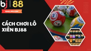 Xổ Số BJ88 - Sảnh Lô Đề Trực Tuyến Uy Tín, Tỷ Lệ 1 Ăn 900 - slotorbit