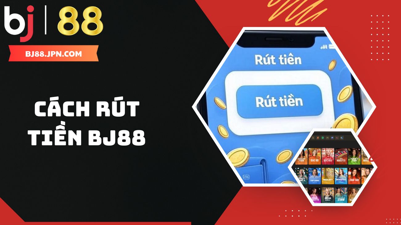 Hướng Dẫn Cách Rút Tiền BJ88 Sau Khi Tham Gia đặt Cược - slotorbit Hướng Dẫn Cách Rút Tiền BJ88 Sau Khi Tham Gia đặt Cược - slotorbit